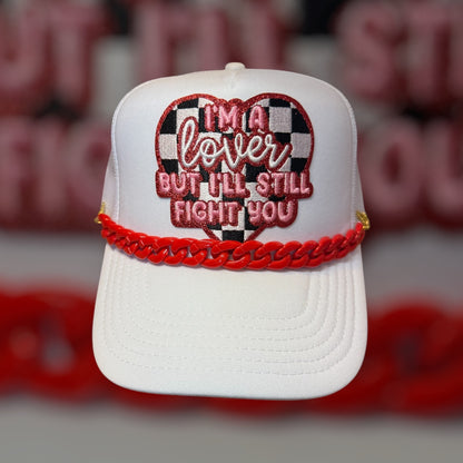 I'm A Lover But I'll Still Fight You -- Valentine's Day Trucker Hat